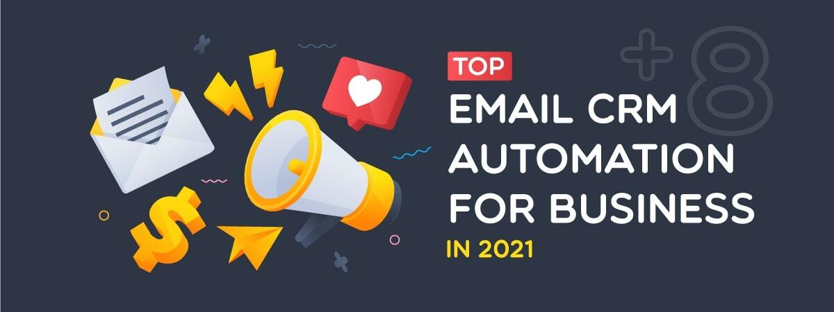 Top 8+ Best Email CRM Automation for Business