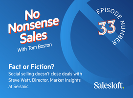 Fact or fiction? Social selling doesn't close deals with Steve Watt