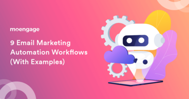9 Email Marketing Automation Workflows (With Examples)