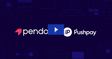 Pushpay uses Pendo to put users at the center of their launch strategy