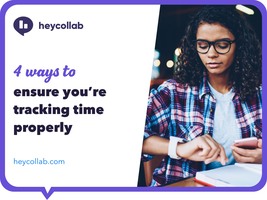 4 Ways To Ensure You're Tracking Time Properly 