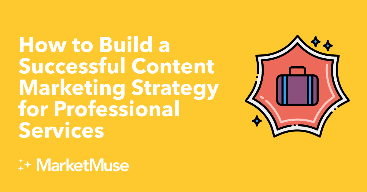 How to Build a Successful Content Marketing Strategy for Professional Services