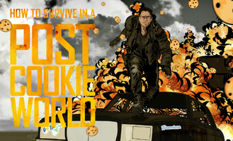 How to Survive in a Post Cookie World