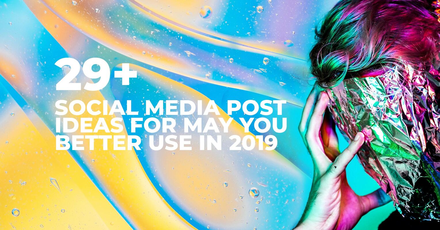 29+ Social Media Post Ideas for May To Use in 2019 - PromoRepublic