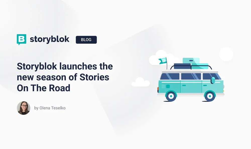 Storyblok launches the new season of Stories On The Road