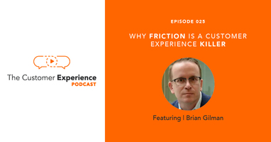 Why Friction Is A Customer Experience Killer
