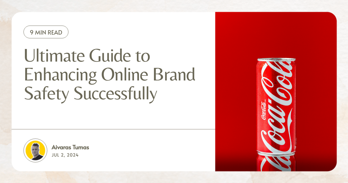 Ultimate Guide to Enhancing Online Brand Safety Successfully