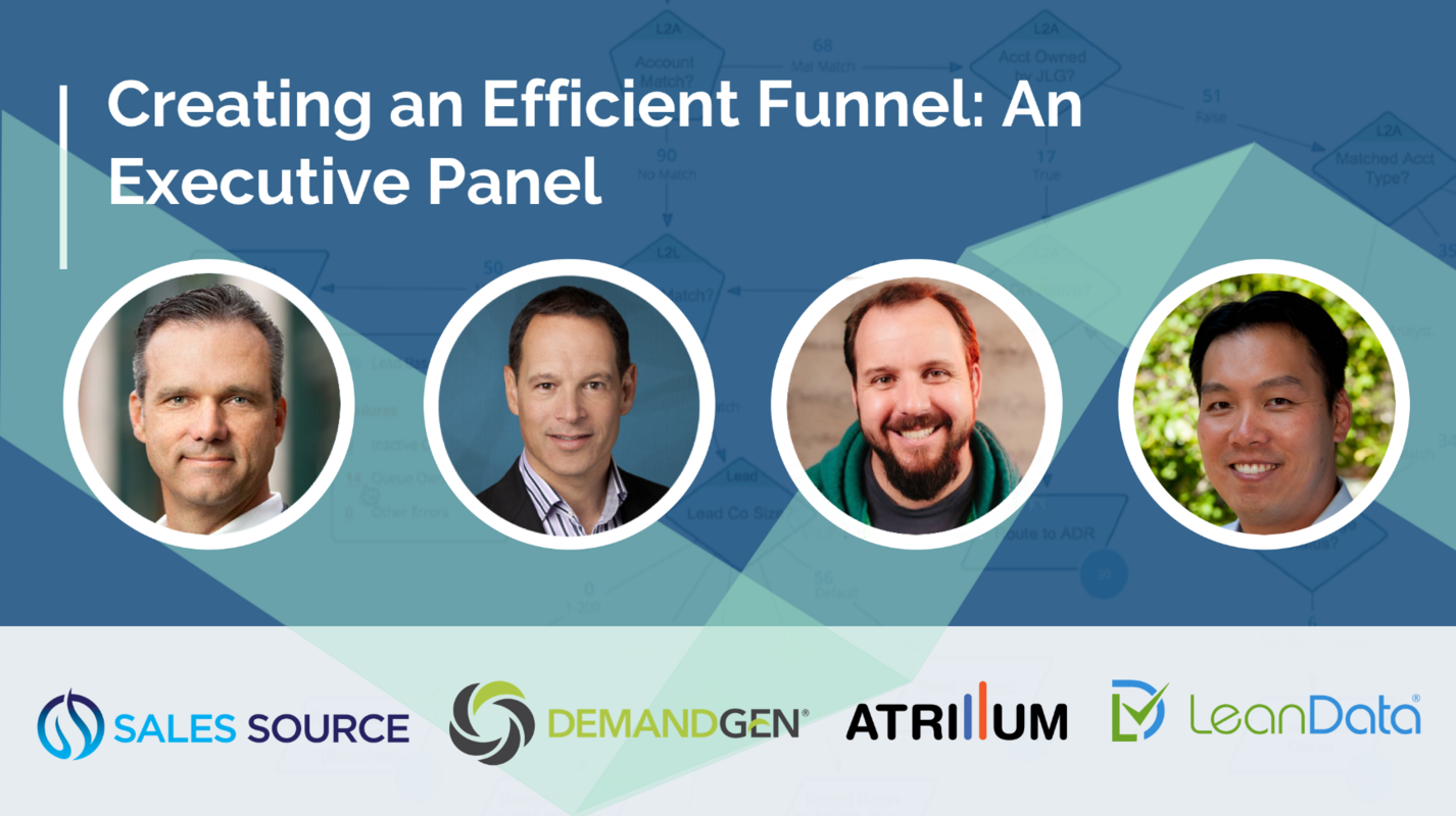 Creating an Efficient Funnel - An Executive Panel