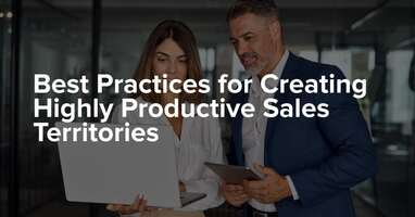 Best Practices for Creating Highly Productive Sales Territories