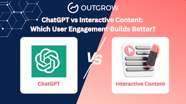 ChatGPT vs Interactive Content: Which User Engagement Builds Better?