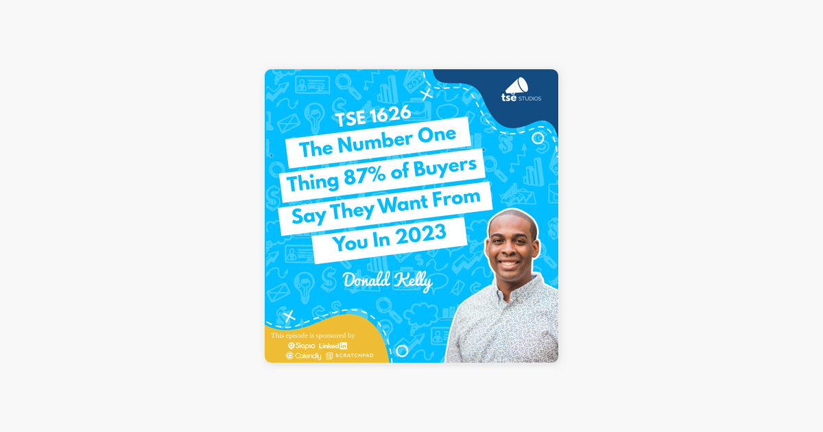 ‎Donald Kelly | The Number One Thing 87% of Buyers Say They Want From You In 2023