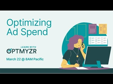 Optimizing Ad Spend | Learn With Optmyzr