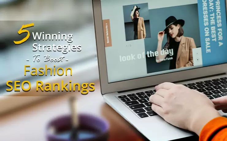 5 Winning Strategies to Boost Fashion SEO Rankings