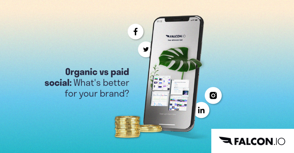 Organic vs. paid social: What's better for your brand?