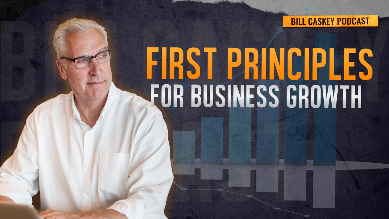First Principles for Business Growth: Part 1