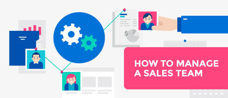 Sales Team Management: 11 Tips to Better Manage Your Sales Team