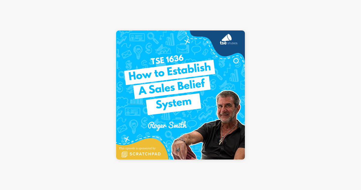 ‎The Sales Evangelist: Roger Smith | How to Establish A Sales Belief System on Apple Podcasts