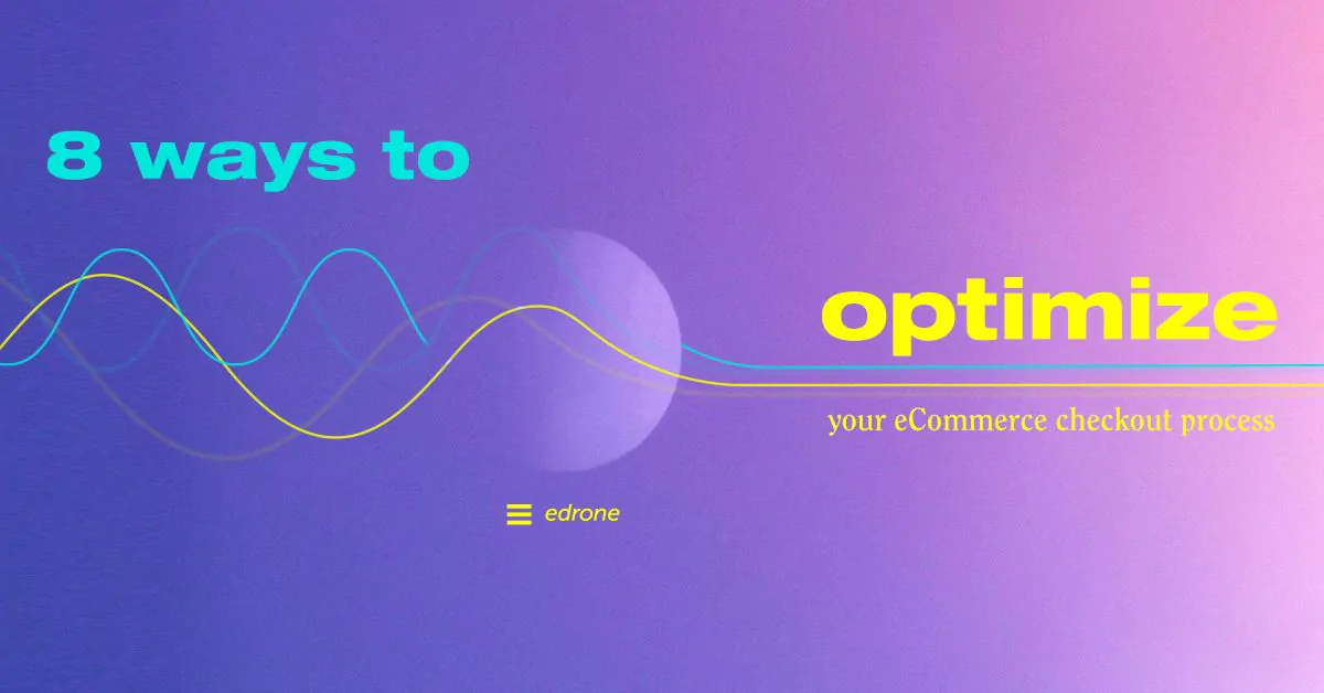 8 ways to optimize your eCommerce checkout process