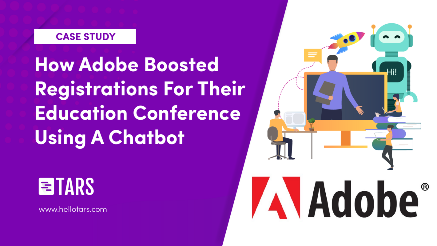 How Adobe Boosted Registrations For Their Education Conference Using A Chatbot 