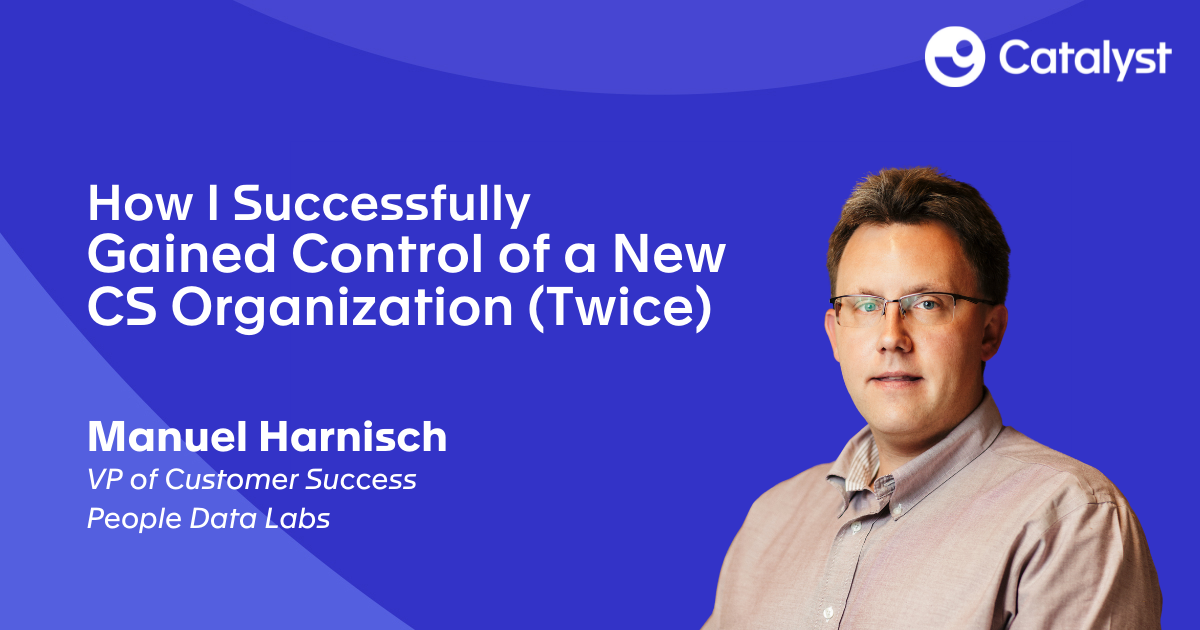 How I Successfully Gained Control of a New CS Organization (Twice)