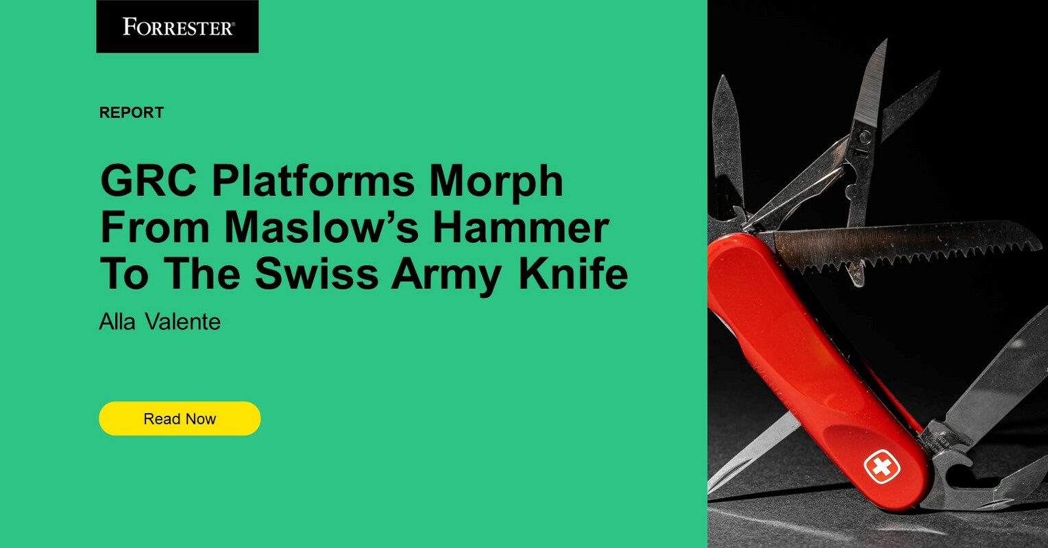 GRC Platforms Morph From Maslow's Hammer To The Swiss Army Knife