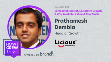 Head of Growth @ Licious: Prathamesh Dembla - Compound Interest, Lockdown Growth & Why Marketers Should Also Teach