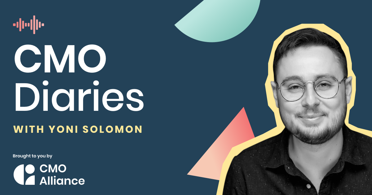 Approaching branding as a CMO | Yoni Solomon | CMO Diaries