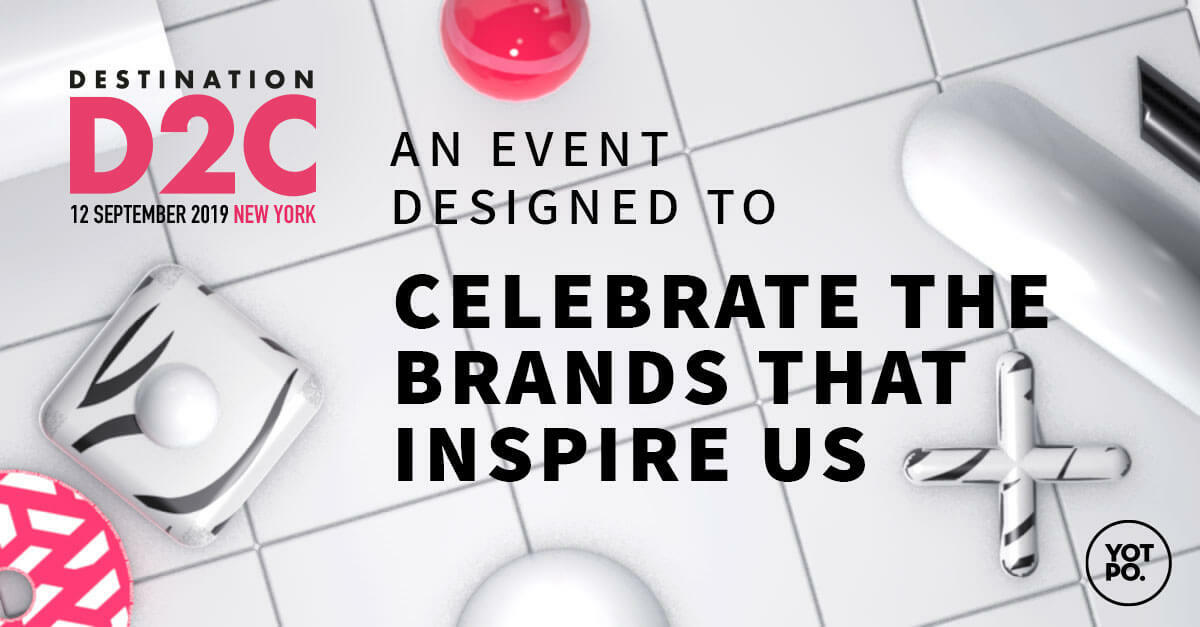 Destination:D2C, A Love Letter to Brands