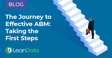 The Journey to Effective ABM: Taking the First Steps | LeanData