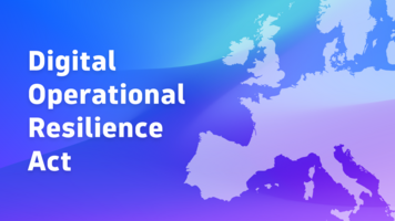 What is DORA? The application security and reliability implications of the Digital Operational Resilience Act