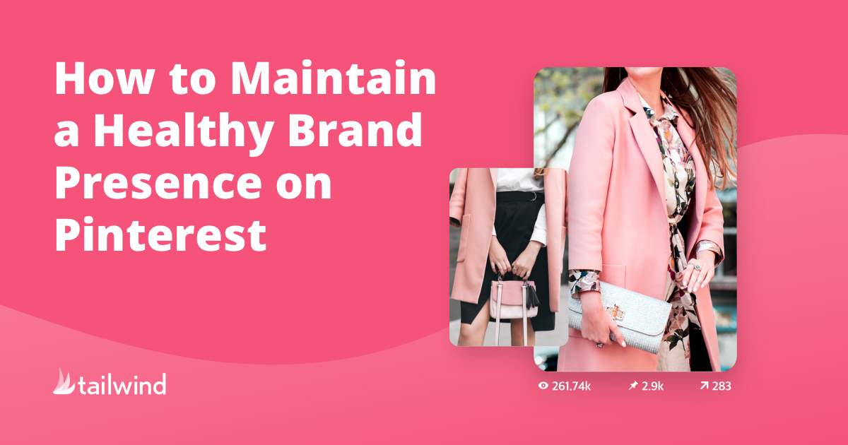 How to Maintain a Healthy Brand Presence on Pinterest