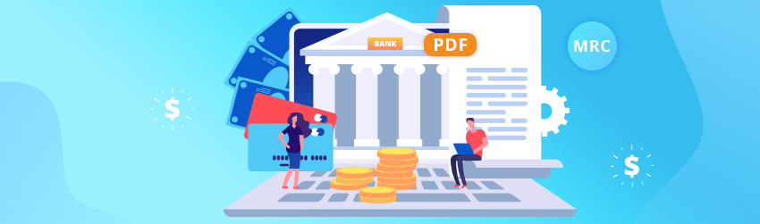 What MRC Compression Can Do for the Banking Industry - Foxit PDF Blog