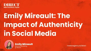 Emily Mireault: The Impact of Authenticity in Social Media