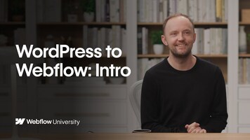 WordPress to Webflow: What You Need to Know Before Migrating – Webflow tutorial