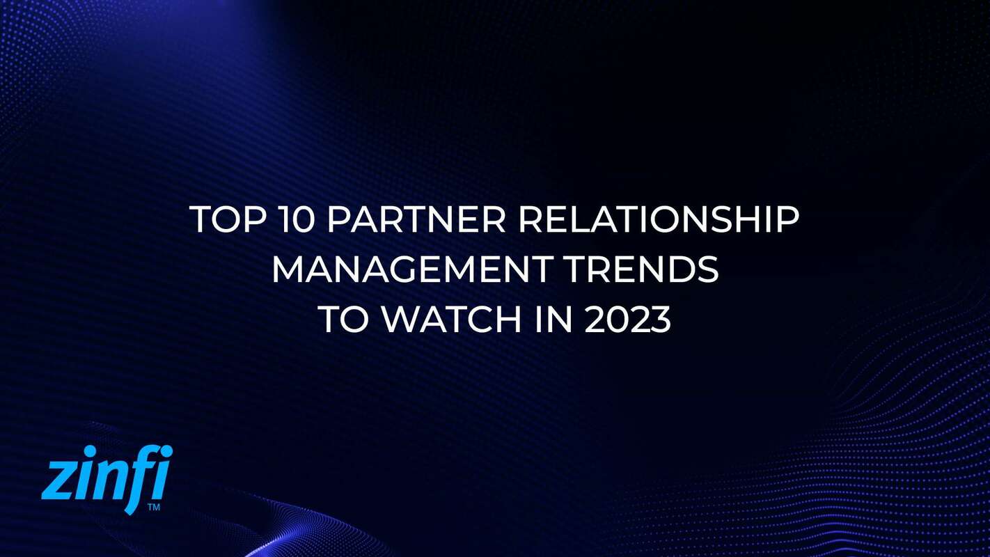 Top 10 Partner Relationship Management Trends to Watch in 2023