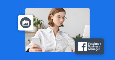 Connect with your customers using Facebook Business Manager