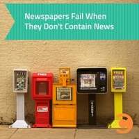 Newspapers Fail When They Don't Contain News