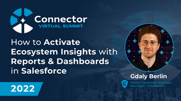 How to Activate Ecosystem Insights with Reports and Dashboards in Salesforce | Connector Summit 2022