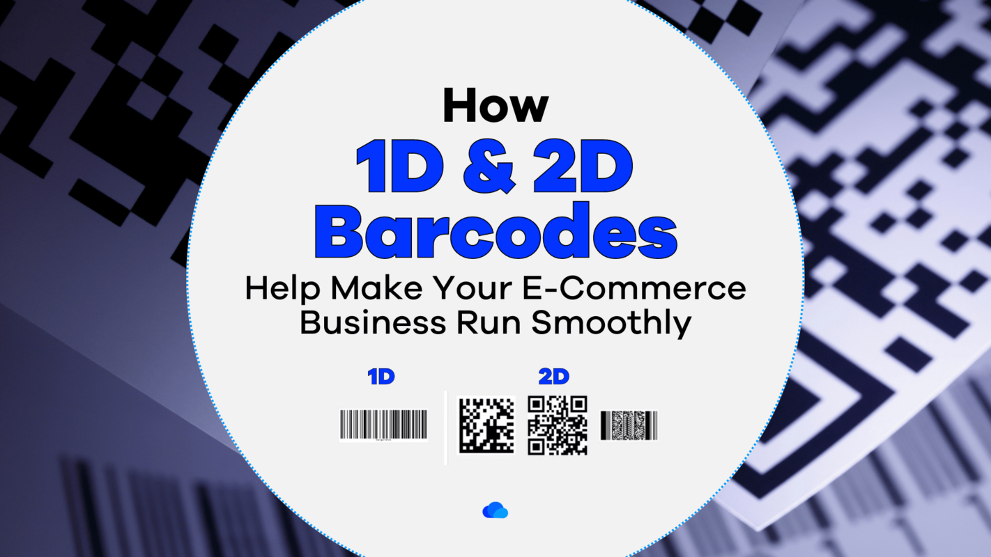 How 1D and 2D Barcodes Help Make Your E-Commerce Business Run Smoothly