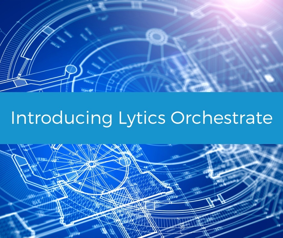 The exciting introduction of Lytics Orchestrate
