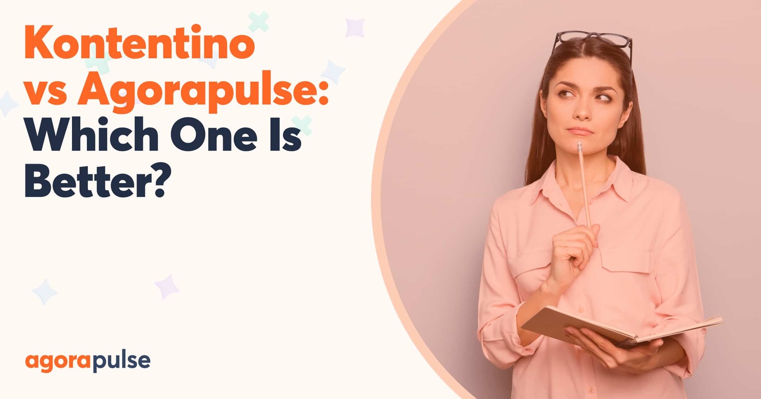 Kontentino vs Agorapulse: Which Is the Better Social Media Management Tool?