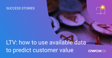 LTV: how to use available data to predict customer value | OWOX BI