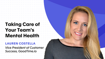 Taking Care of Your Team's Mental Health