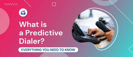 What is a Predictive Dialer? Everything You Need to Know