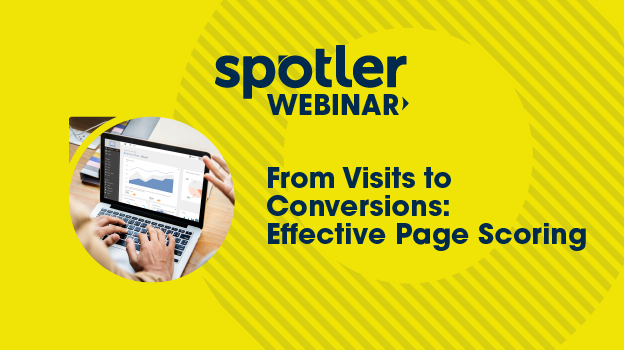 From Visits to Conversions Effective Page Scoring | Spotler.co.uk