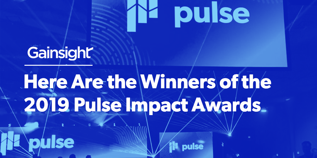 Here Are the Winners of the 2019 Pulse Impact Awards | Customer Success and Product Experience Software | Gainsight