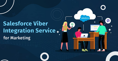 Salesforce Viber Integration Service for Marketing