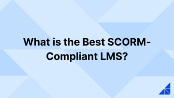 What is the Best SCORM-compliant LMS?