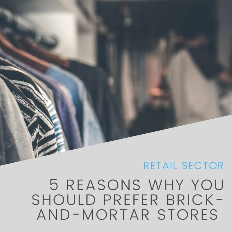5 Reasons Why You Should Prefer Brick-And-Mortar Stores