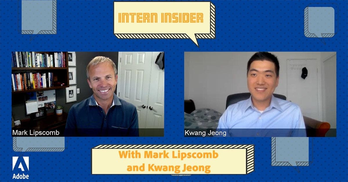 Intern Insider: Leadership with Mark Lipscomb and Kwang Jeong